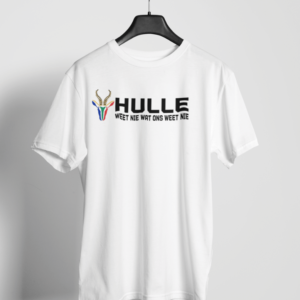 South African t-shirt with HULLE weet nie wat ons weet nie slogan
